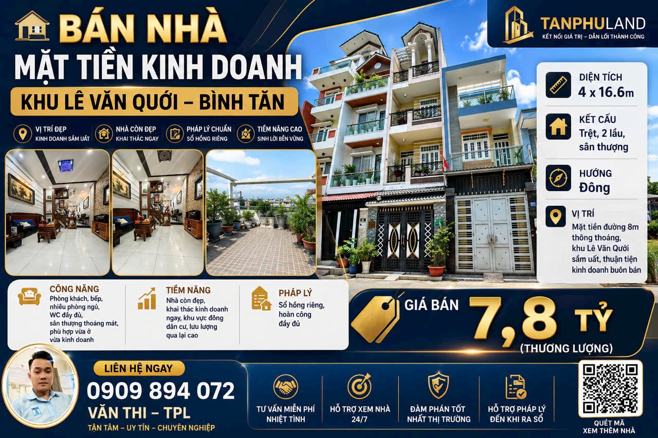 BÁN NHÀ MẶT TIỀN KINH DOANH KHU LÊ VĂN QUỚI - 4X16,6M - GIÁ 7,8 TỶ